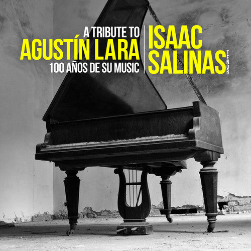 Isaac Salinas: Tribute to Agustin Lara: 100 Anos de Su Musica - CD