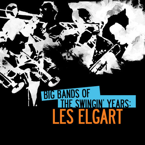 Les Elgart: Big Bands of Swingin' Years: Les Elgart - CD