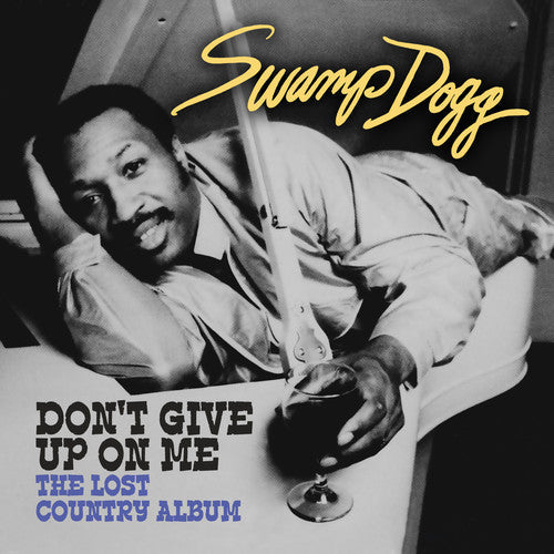 Swamp Dogg: Don't Give Up on Me - Lost Country Album { CD }