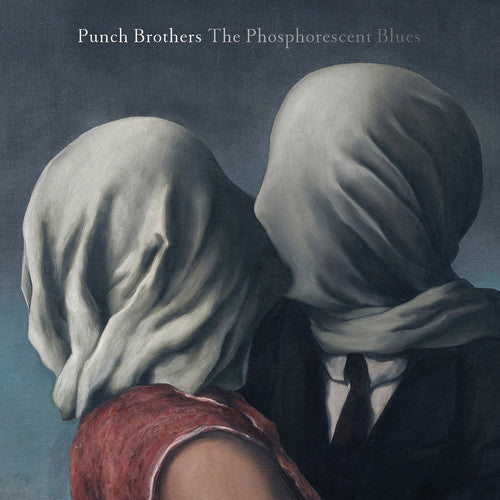 Punch Brothers: Phosphorescent Blues / RECORD