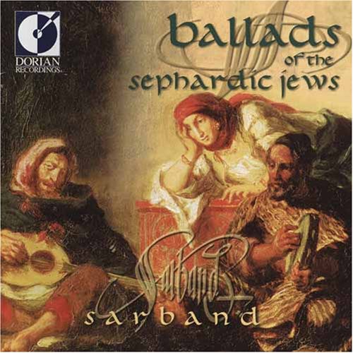 Sarband: Ballads of the Sephardic Jews { CD }