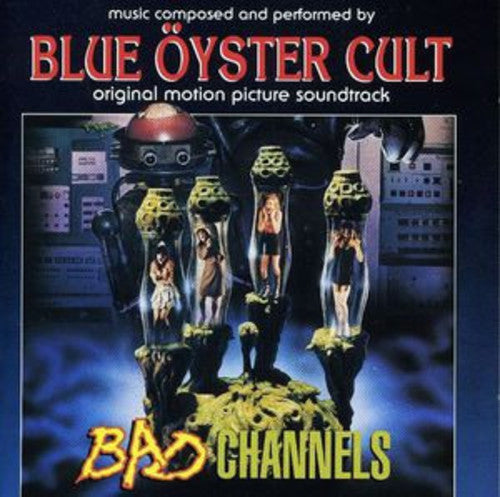 Blue Oyster Cult: Bad Channels (Original Soundtrack) / RECORD