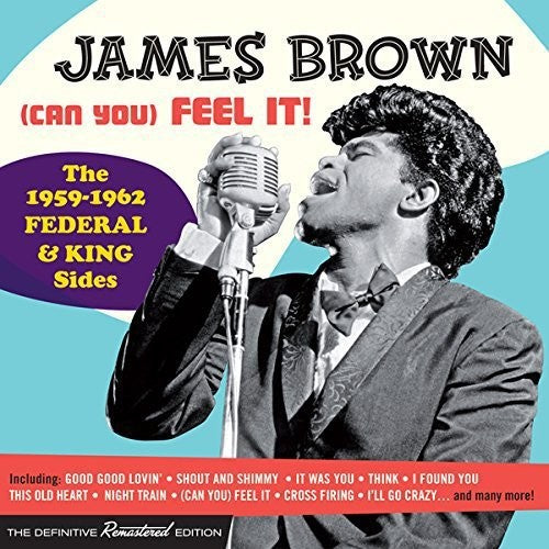 James Brown: (Can You) Feel It-The 1959-62 Federal & King Sides - CD