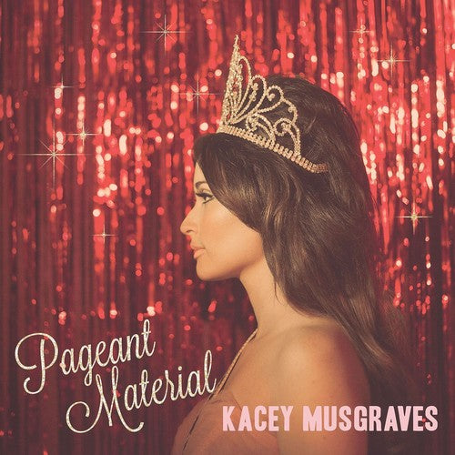 Kacey Musgraves: Pageant Material / RECORD