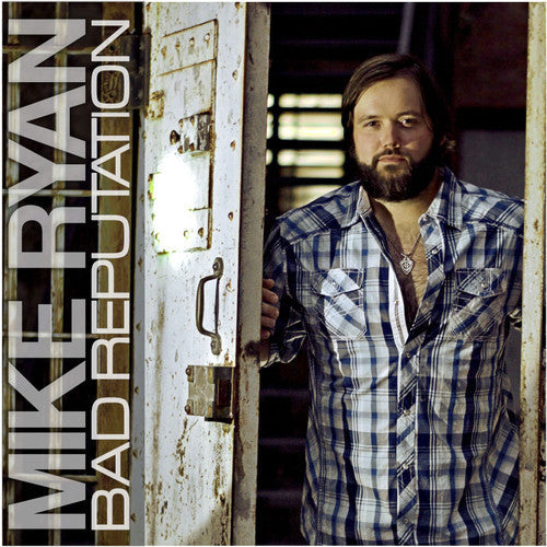 Mike Ryan: Bad Reputation { CD }
