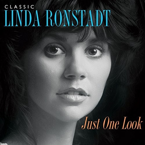 Linda Ronstadt: Just One Look: Classic Linda Ronstadt - CD