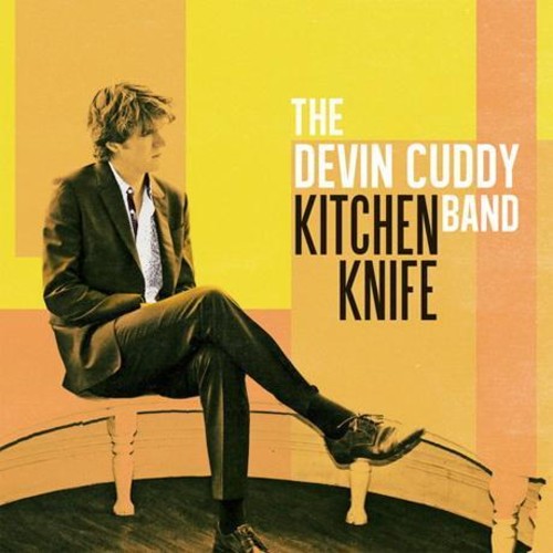 Devin Band Cuddy: Kitchen Knife / Vinyl LP