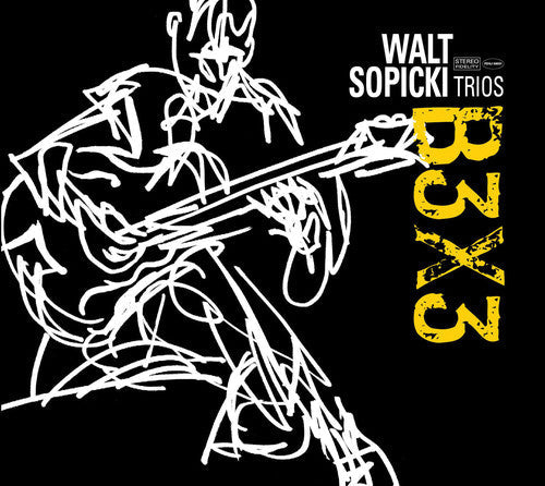 Sopicki, Walt / Defranceso, Joey / Jones, Bobby: Walt Sopicki Trios: B3X3 - CD