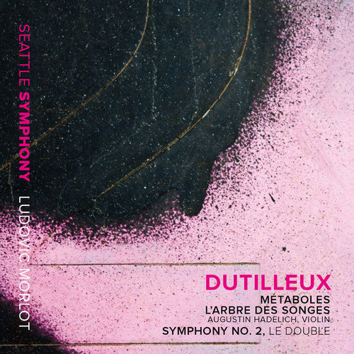 Dutilleux / Seattle Symphony / Morlot / Hadelich: Metaboles - Violin Concerto L'arbre Des Songes { CD }