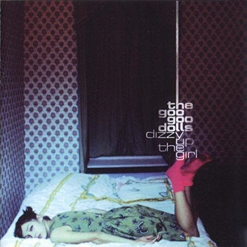 Goo Goo Dolls: Dizzy Up The Girl / RECORD