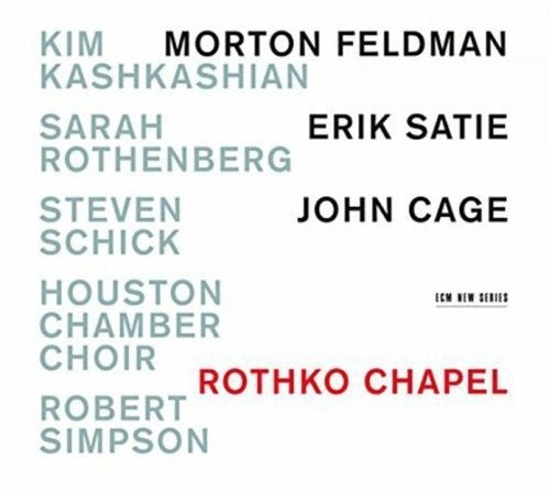 Kashkashian / Rothenberg: Rothko Chapel: Motown Feldman / Erik Satie / John { CD }