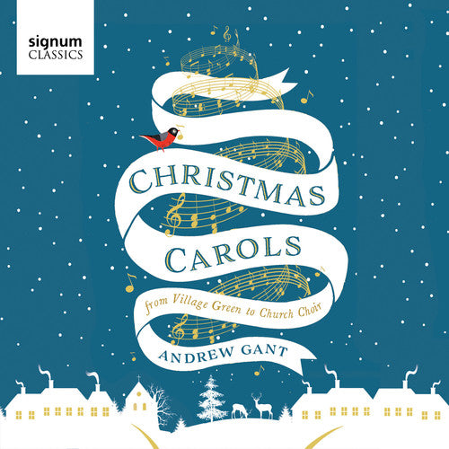 Gant / Gant, Andrew: Christmas Carols - from Village Green to Church { CD }