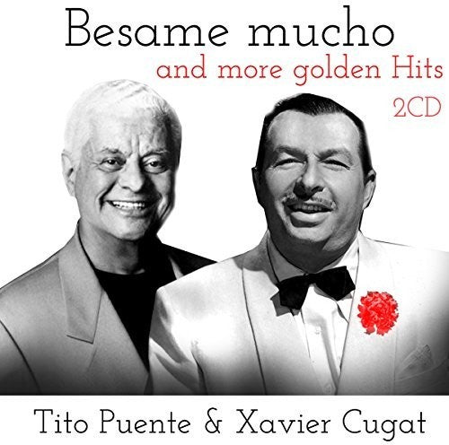 Cugat, Xavier / Puente, Tito: Besame Mucho & More Golden Hits - CD