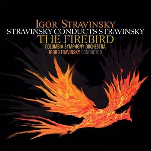 Igor Stravinsky: Stravinsky Conducts Stravinsky: Firebird / RECORD