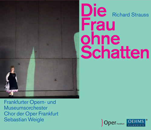 Strauss / Frankfurt Opera House & Museum's Orch: Die Frau Ohne Schatten { CD }