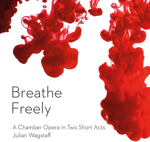 Wagstaff / Smith / Curievici / Gault / Furniss: Breathe Freely { CD }