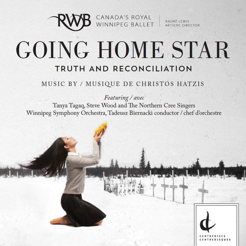 Hatzis / Tagaq / Wood, Steve & the Northern Cree: Christos Hatzis: Going Home Star - Truth and Reconciliation { CD }