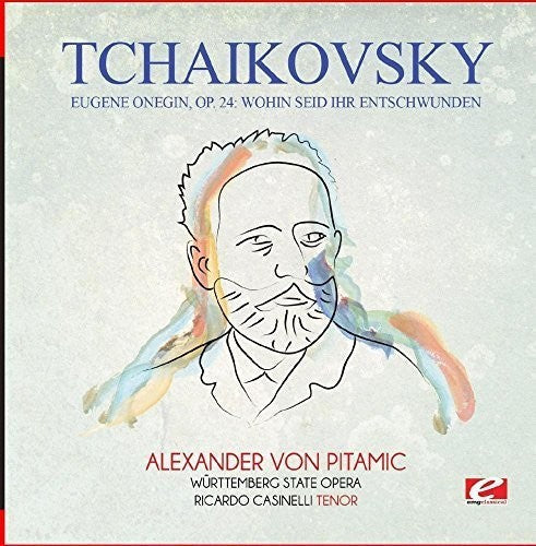 Tchaikovsky: Tchaikovsky: Eugene Onegin, Op. 24: Wohin seid ihr entschwunden { CD }