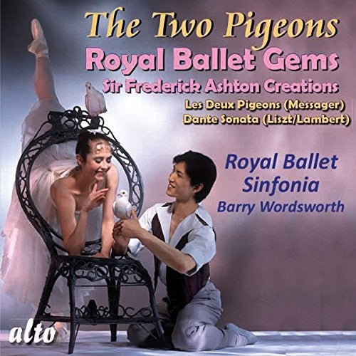 Messager / Royal Ballet Sinfonia / Wordsworth: MESSAGER: Les Deux Pigeons, LISZT (arr. Lambert); Dante Sonata { CD }