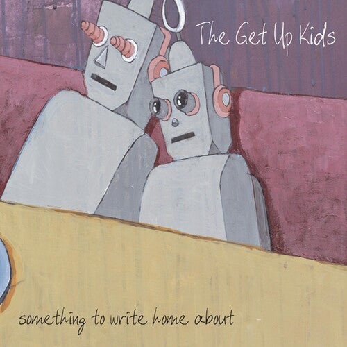 The Get Up Kids: Something To Write Home About / RECORD