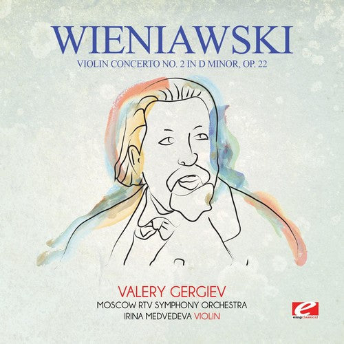 Wieniawski: Wieniawski: Violin Concerto No. 2 in D Minor, Op. 22 { CD }