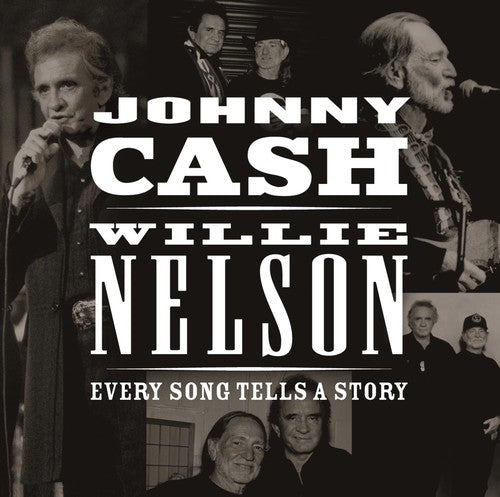 Cash, Johnny / Nelson, Willie: Every Song Tells a Story { CD }