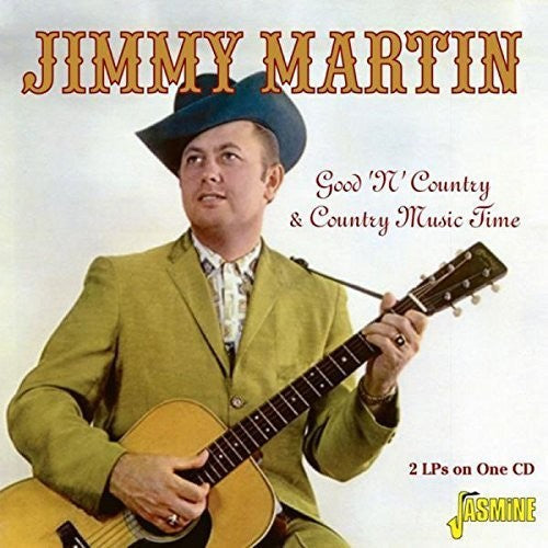 Jimmy Martin: Good N Country & Country Music Time { CD }