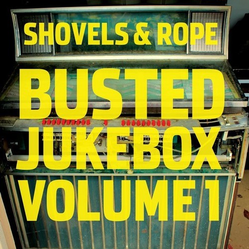 Shovels & Rope: Busted Jukebox: Volume 1 / RECORD