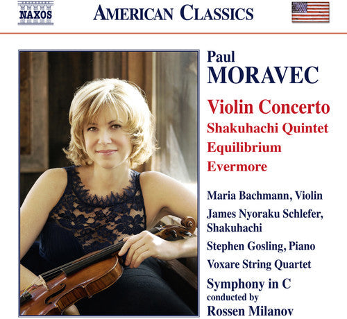 Moravec / Bachmann / Symphony in C / Milanov: Moravec: Violin Concerto - Shakuhachi Quintet - Equilibrium - Evermore { CD }