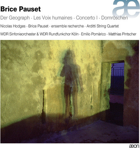 Pauset / Wdr Sinfonieorchester & Koln: Pauset: Der Geograph / Les Voix Humaines / Cocerto { CD }