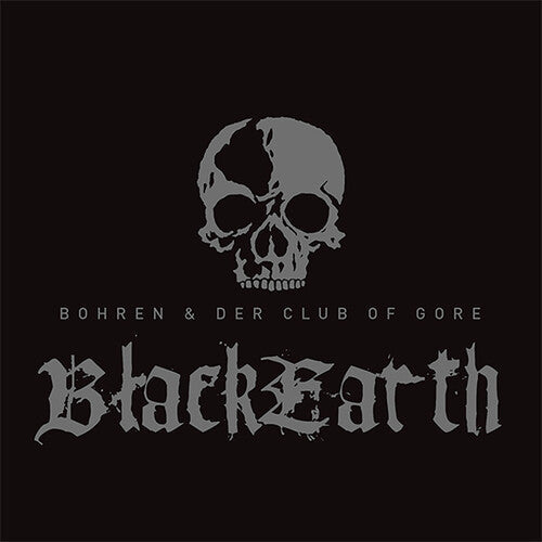 Bohren & der Club of Gore: Black Earth / RECORD