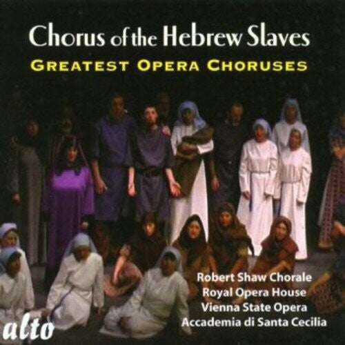 Robert Shaw Chorale: Chorus Of The Hebrew Slaves Greatest { CD }