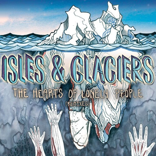 Isles & Glaciers: Hearts of Lonely People / RECORD