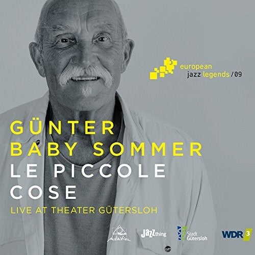 Gunter Sommer Baby: Le Piccole Cose - European Jazz Legends, Vol. 9 - CD