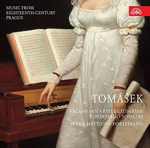 Tomasek / Matejova: Vaclav Jan Krtitel Tomasek: Fortepiano Sonatas { CD }