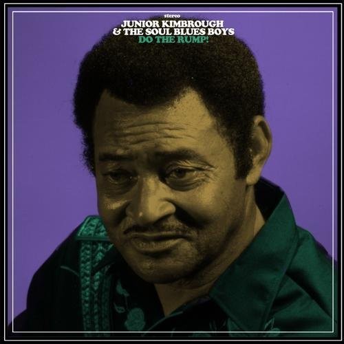 Junior Kimbrough & Soul Blues Boys: Do the Rump / RECORD