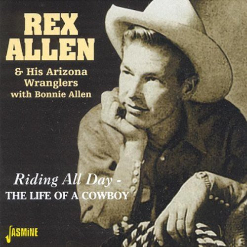 Rex Allen & His Arizona Wrangl: Riding All Day/The Life Of A Cowboy { CD }