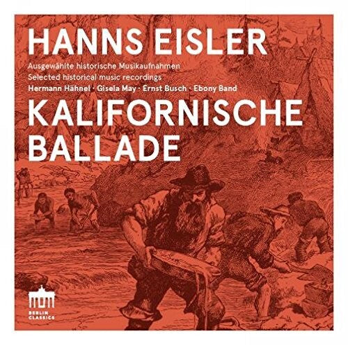 Eisler / Hahnel / Band / Herbers / May: Hanns Eisler: Kalifornische Ballade { CD }