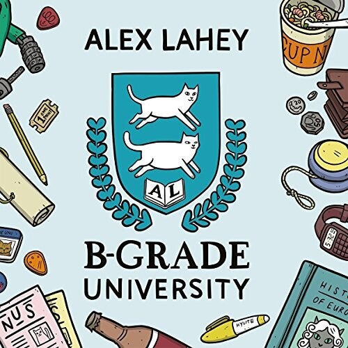 Alex Lahey: B-Grade University / RECORD