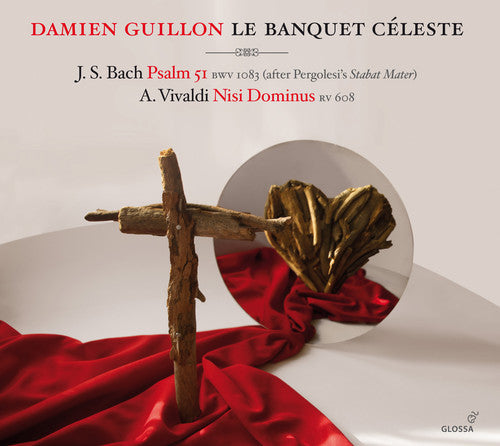 Bach, J.S. / Guillon / Scheen / Le Banquet Celeste: Bach: Psalm 51, BWV 1083 - Vivaldi: Nisi Dominus, RV 608 { CD }