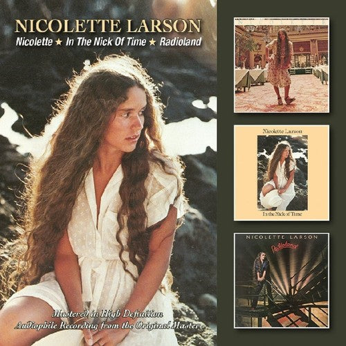 Nicolette Larson: Nicolette/In the Nick of Time/Radioland { CD }