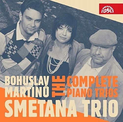Martinu, Bohuslav / Smetana Trio: Bohuslav Martinu: The Complete Piano Trios { CD }