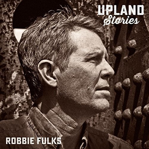 Robbie Fulks: Upland Stories / RECORD