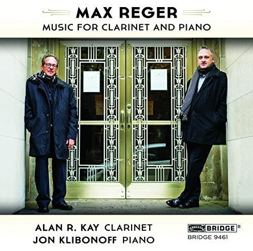 Reger / Kay, Alan R. / Klibonoff, Jon: Max Reger: The Music for Clarinet and Piano { CD }
