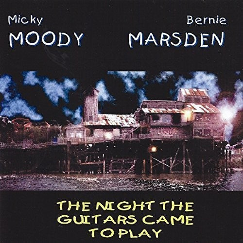 Moody, Micky / Marsden, Bernie: Night the Guitars Came to Play { CD }