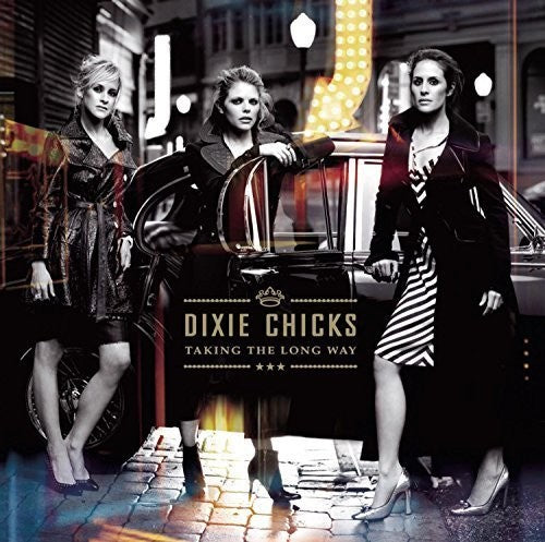 The Chicks: Taking the Long Way / RECORD
