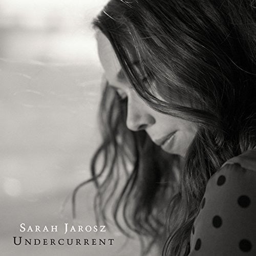 Sarah Jarosz: Undercurrent / RECORD