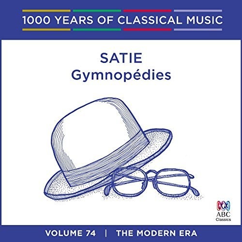 Satie: Satie: Gymnop Dies - 1000 Years Of Classical Music { CD }
