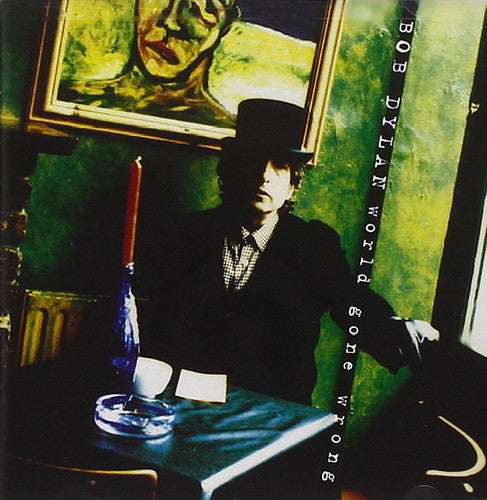 Bob Dylan: World Gone Wrong / RECORD