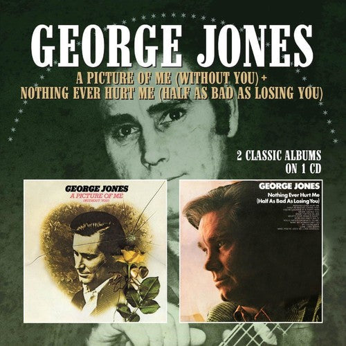 George Jones: Picture Of Me (Without You) / Nothing Ever Hurt Me { CD }